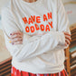 HAVE AN NICE DAY Long Sleeve - Ivory PRE ORDER